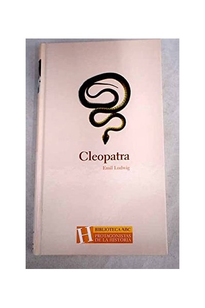 Cleopatra. Historia de una Reina